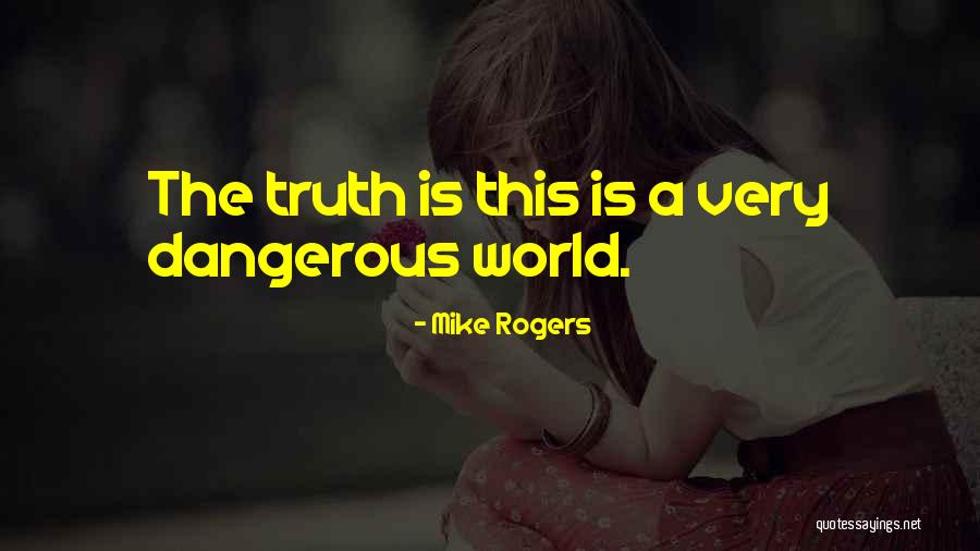 Mike Rogers Quotes 742996