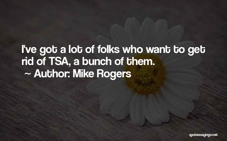 Mike Rogers Quotes 903181