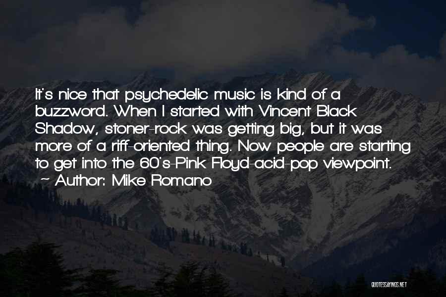 Mike Romano Quotes 1640182