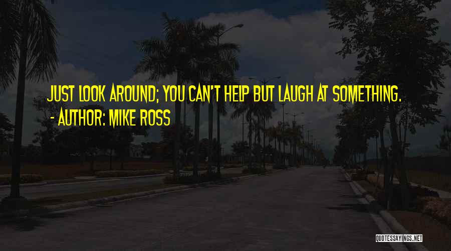 Mike Ross Quotes 503420