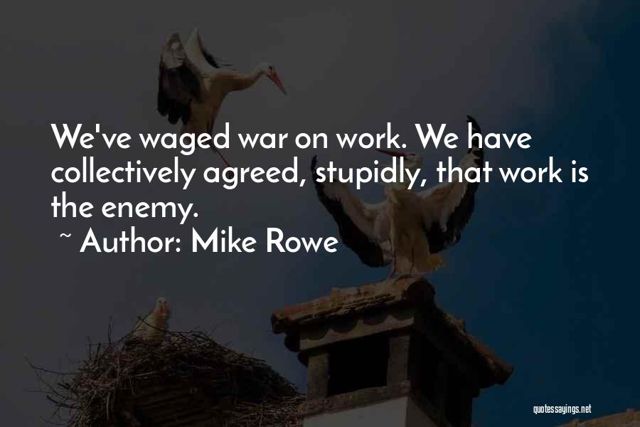 Mike Rowe Quotes 899846