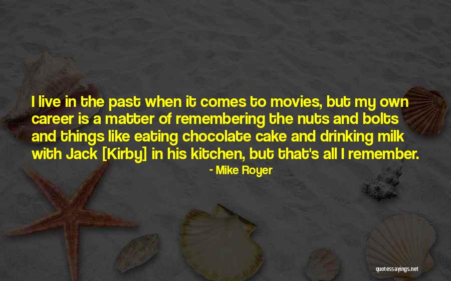 Mike Royer Quotes 1001360