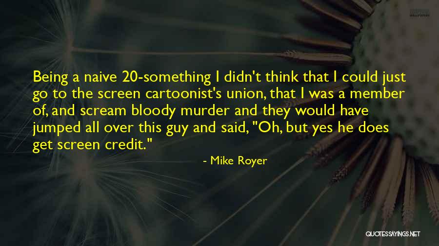 Mike Royer Quotes 1236358