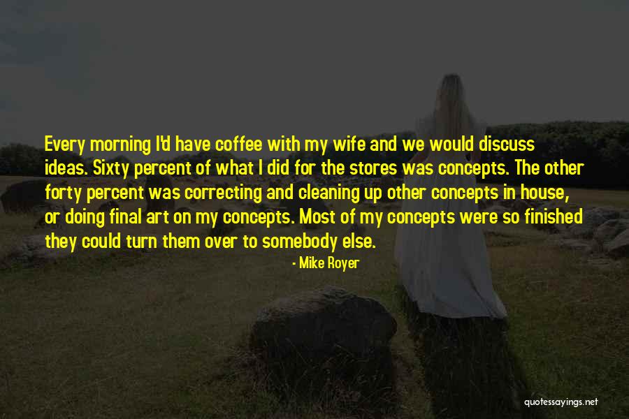 Mike Royer Quotes 1358142