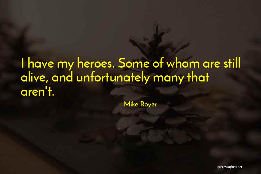 Mike Royer Quotes 1423764