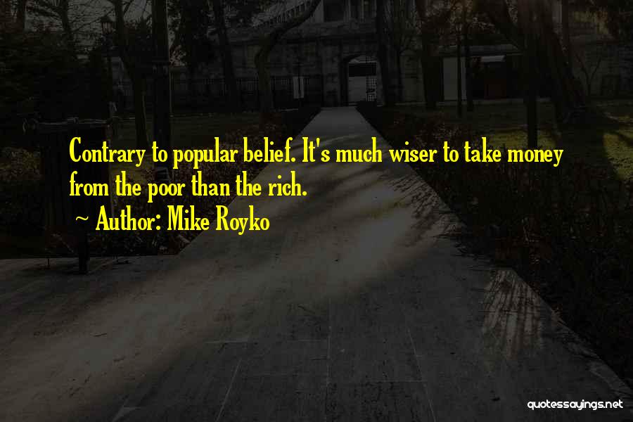 Mike Royko Quotes 1219895