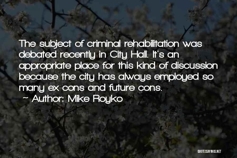 Mike Royko Quotes 1347792