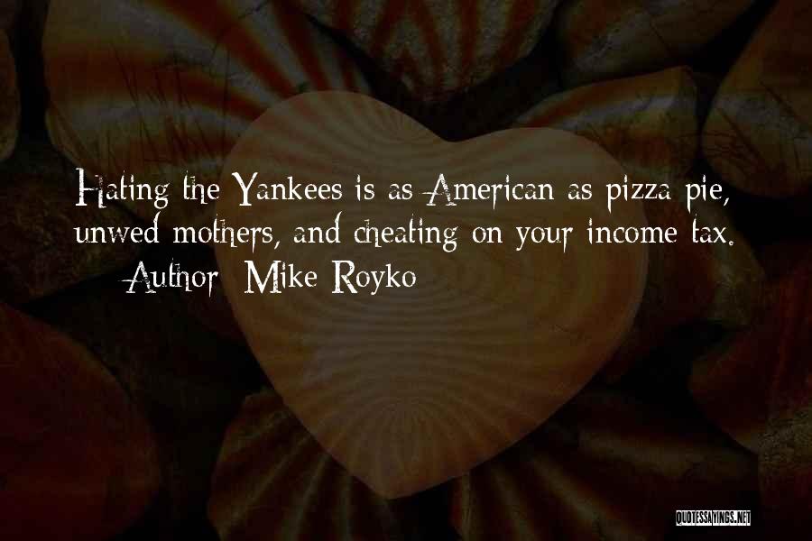 Mike Royko Quotes 756694