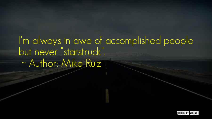 Mike Ruiz Quotes 865924