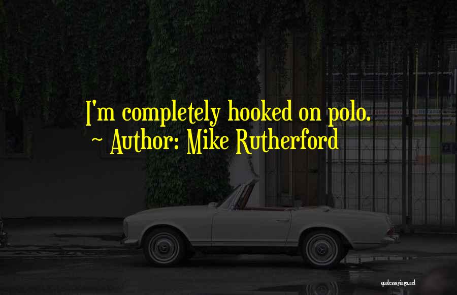Mike Rutherford Quotes 1404244