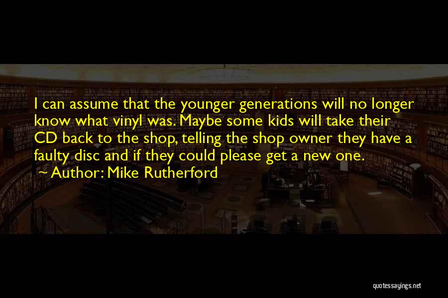 Mike Rutherford Quotes 810272