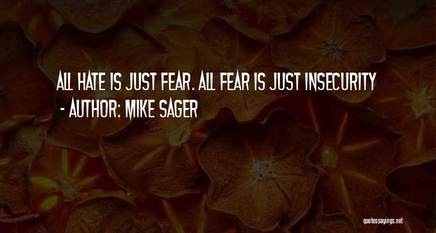 Mike Sager Quotes 448954