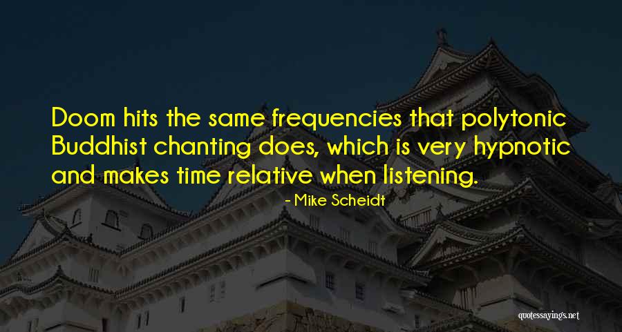 Mike Scheidt Quotes 1239642