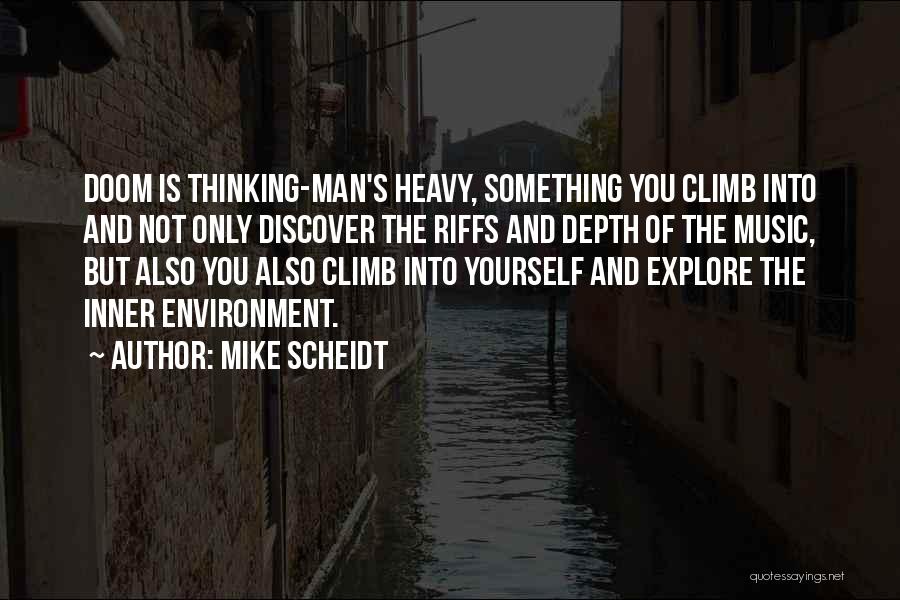 Mike Scheidt Quotes 164019