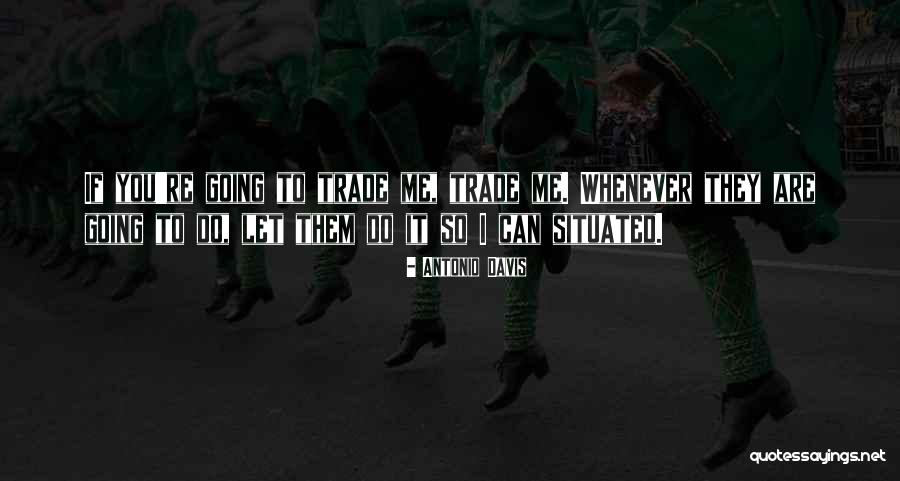 Mike Shady Quotes By Antonio Davis Mike Shady Quotes By Antonio Davis