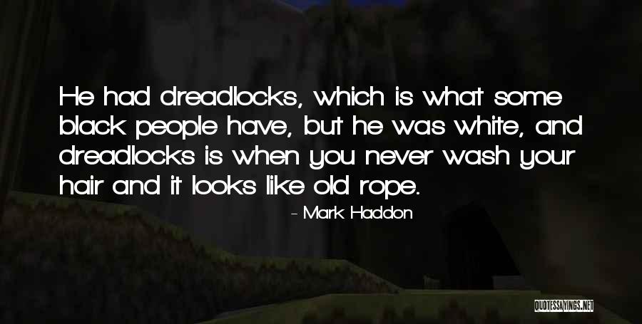Mike Shady Quotes By Mark Haddon Mike Shady Quotes By Mark Haddon