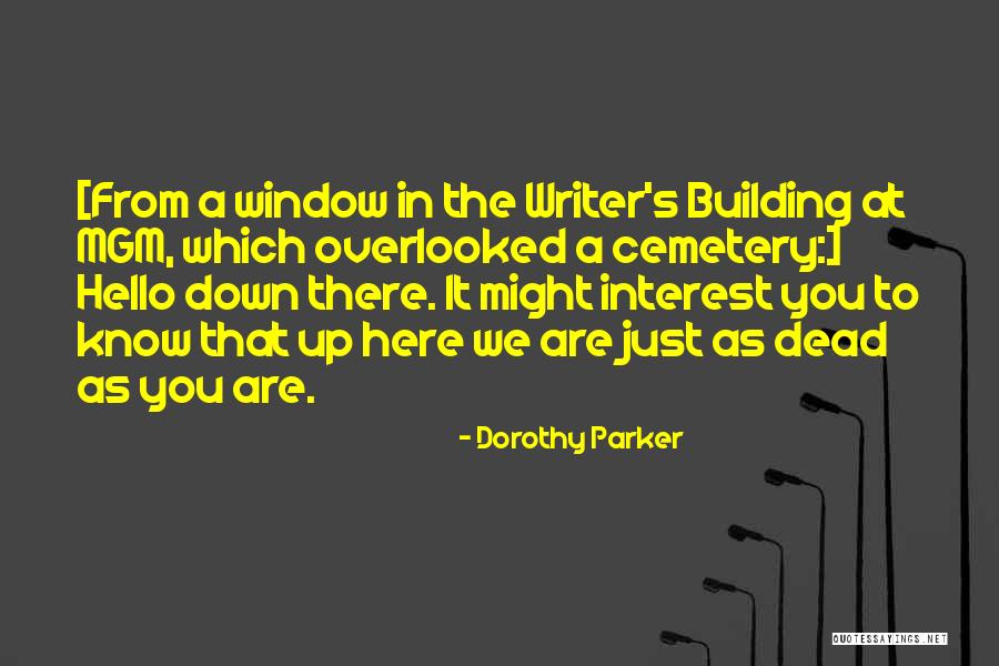 Mike Shannon Cardinals Quotes By Dorothy Parker