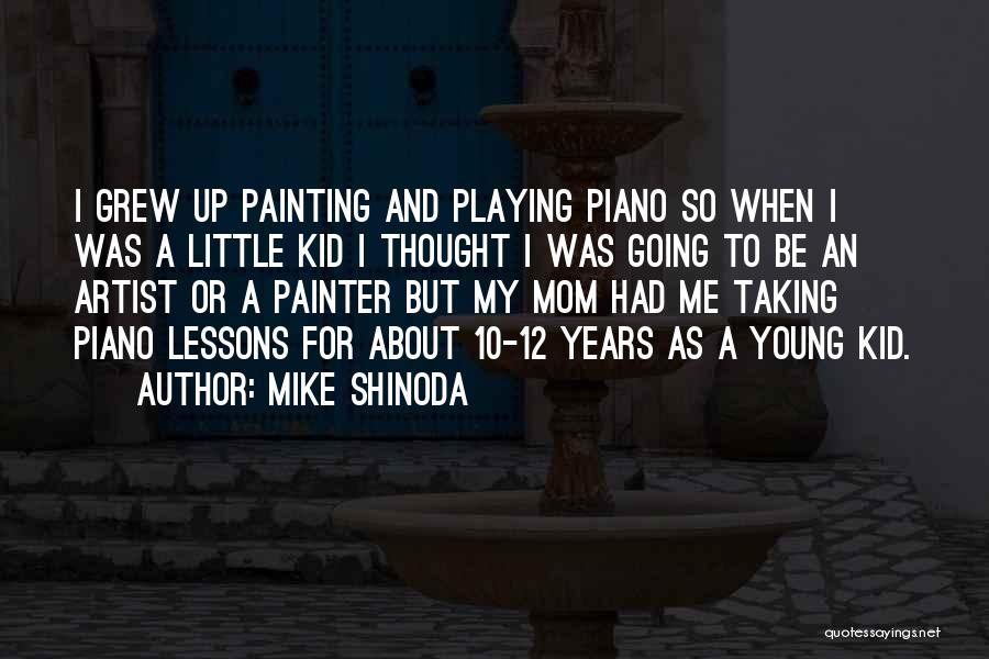 Mike Shinoda Quotes 1127179