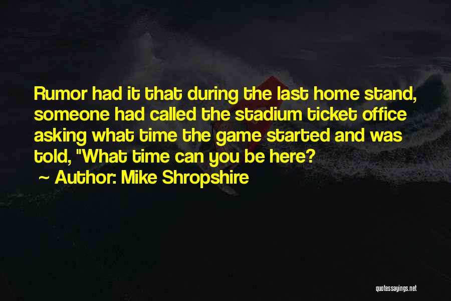 Mike Shropshire Quotes 1161833