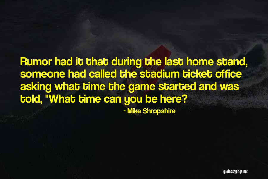 Mike Shropshire Quotes 1161833