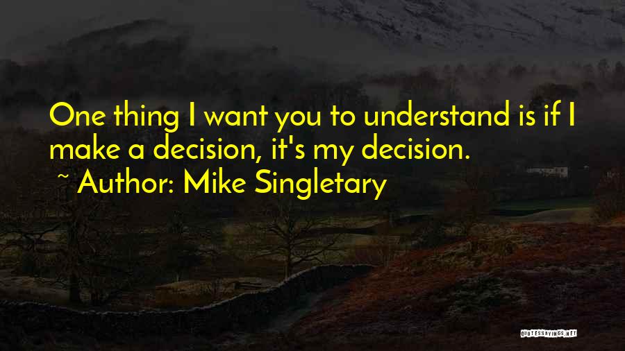 Mike Singletary Quotes 2090957