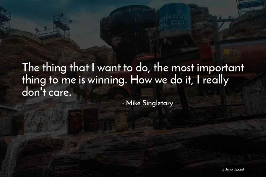 Mike Singletary Quotes 358302