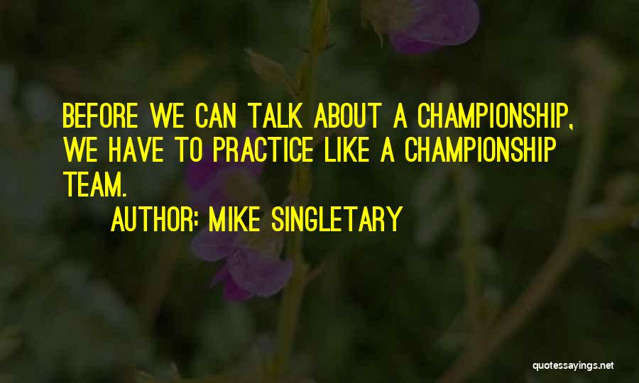 Mike Singletary Quotes 940437