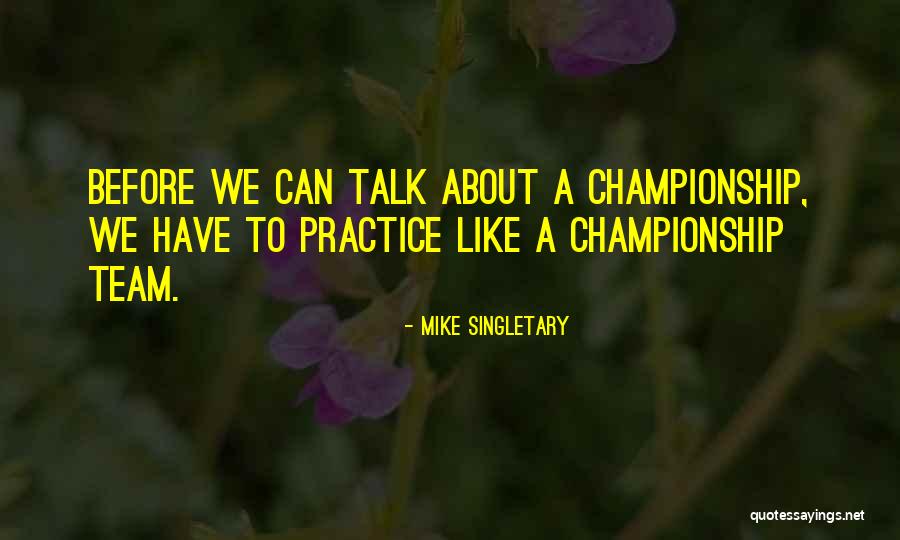 Mike Singletary Quotes 940437