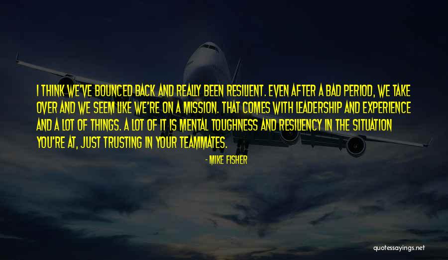 Mike Situation Quotes By Mike Fisher Mike Situation Quotes By Mike Fisher