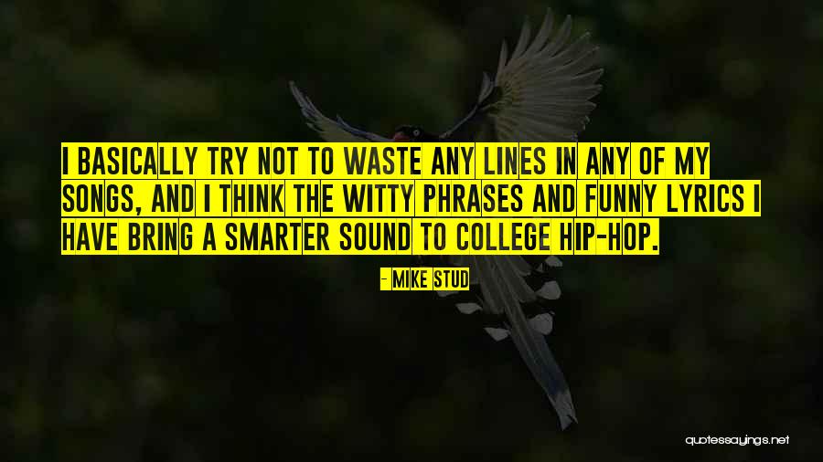 Mike Stud Quotes 434094