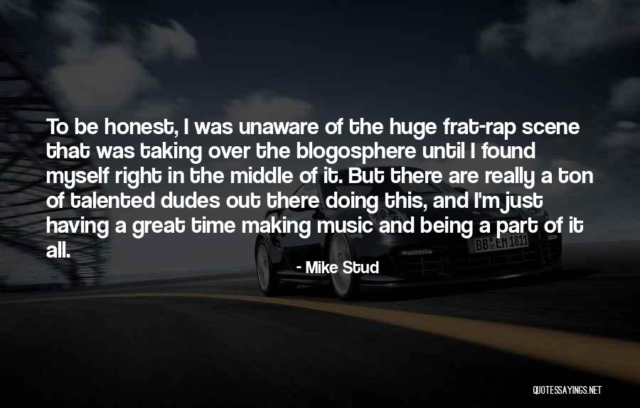 Mike Stud Quotes 460397