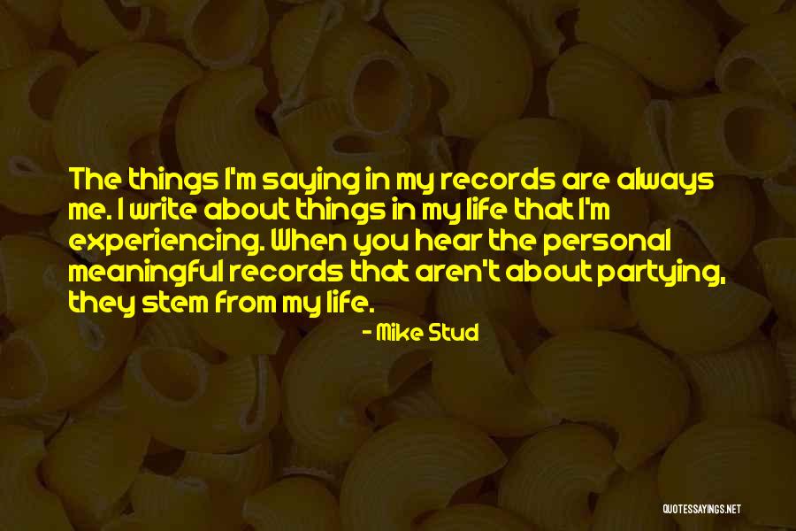 Mike Stud Quotes 980146