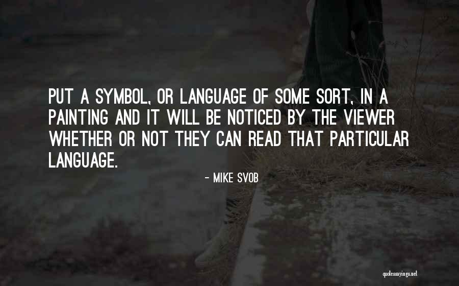 Mike Svob Quotes 1409171