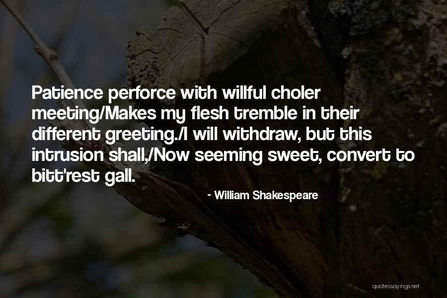 Mike Tells Denny Quotes By William Shakespeare Mike Tells Denny Quotes By William Shakespeare