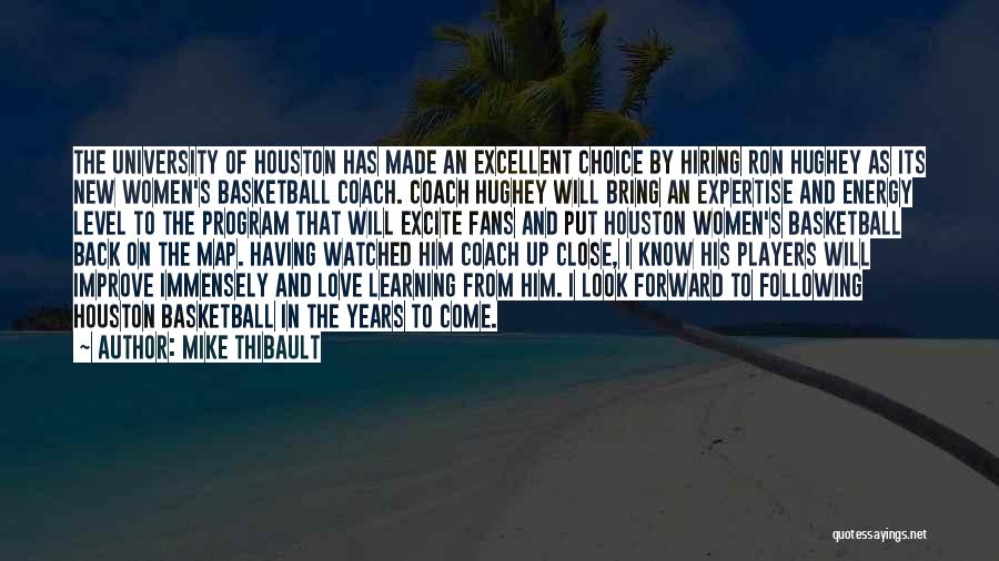 Mike Thibault Quotes 425687