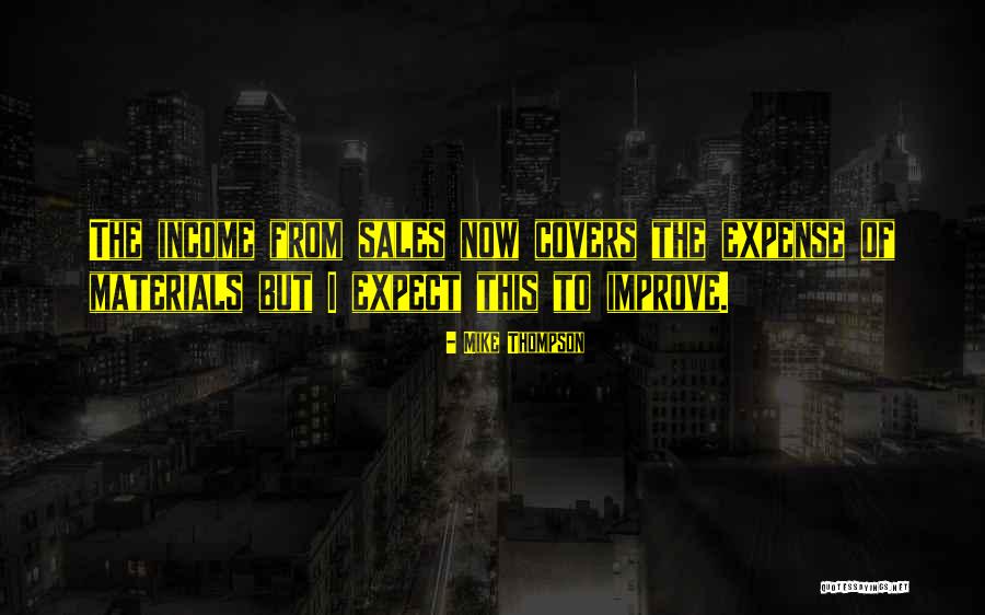 Mike Thompson Quotes 1753916 Mike Thompson Quotes 1753916