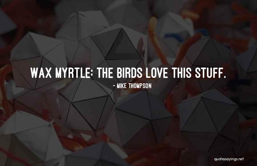 Mike Thompson Quotes 2117329 Mike Thompson Quotes 2117329