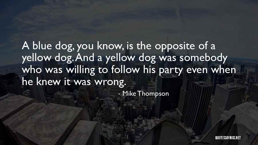 Mike Thompson Quotes 2264777