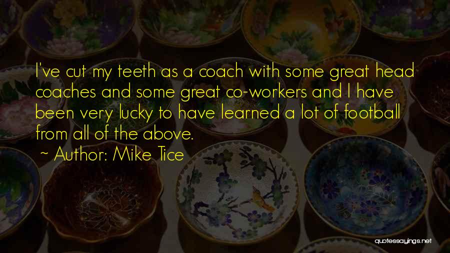 Mike Tice Quotes 669959