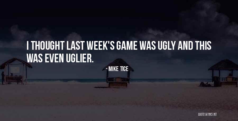Mike Tice Quotes 896634 Mike Tice Quotes 896634