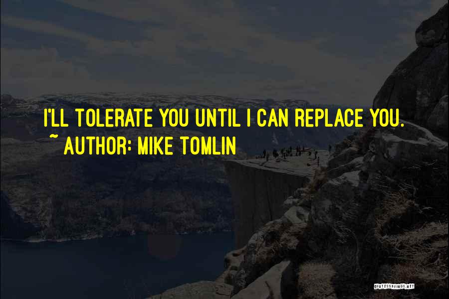 Mike Tomlin Quotes 1105841 Mike Tomlin Quotes 1105841