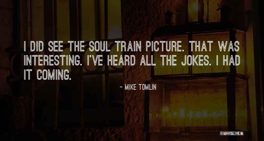 Mike Tomlin Quotes 1557370