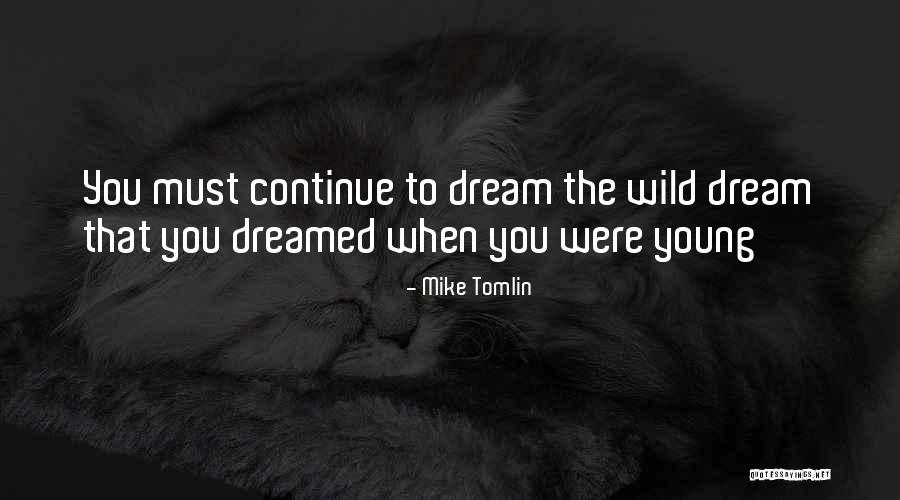 Mike Tomlin Quotes 1603624 Mike Tomlin Quotes 1603624