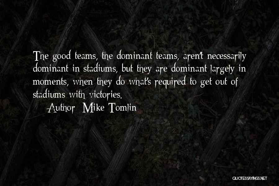 Mike Tomlin Quotes 1669194 Mike Tomlin Quotes 1669194