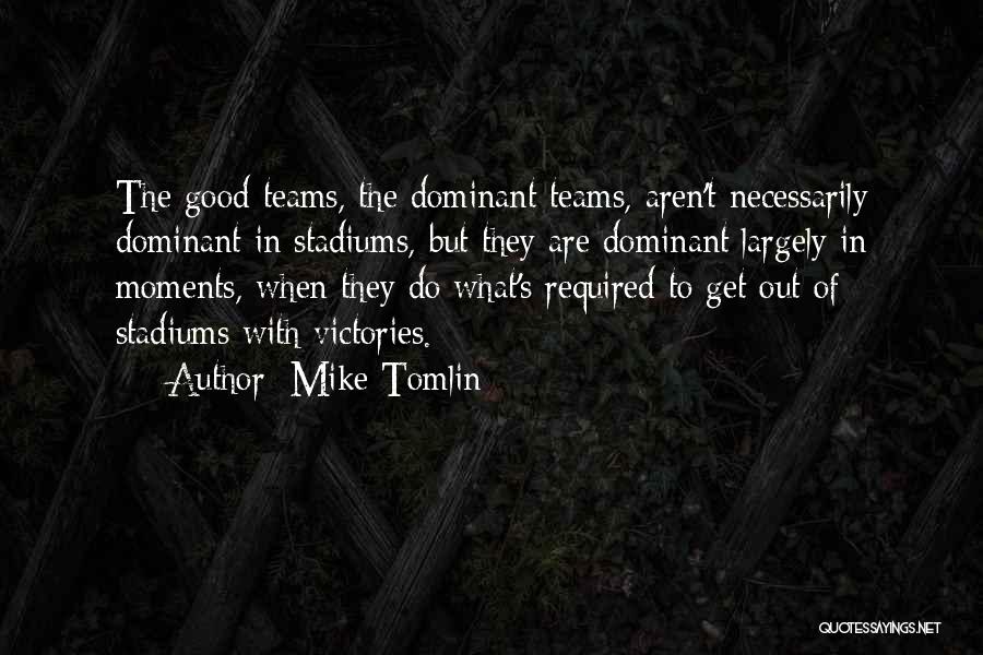 Mike Tomlin Quotes 1669194