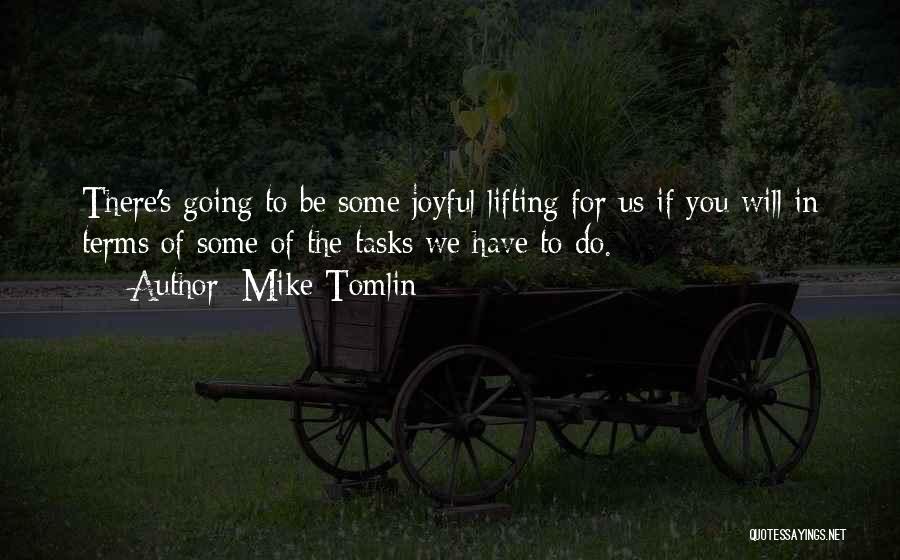Mike Tomlin Quotes 1867562 Mike Tomlin Quotes 1867562