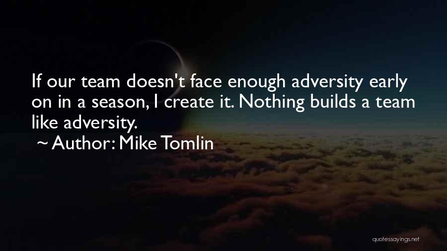 Mike Tomlin Quotes 1928676 Mike Tomlin Quotes 1928676
