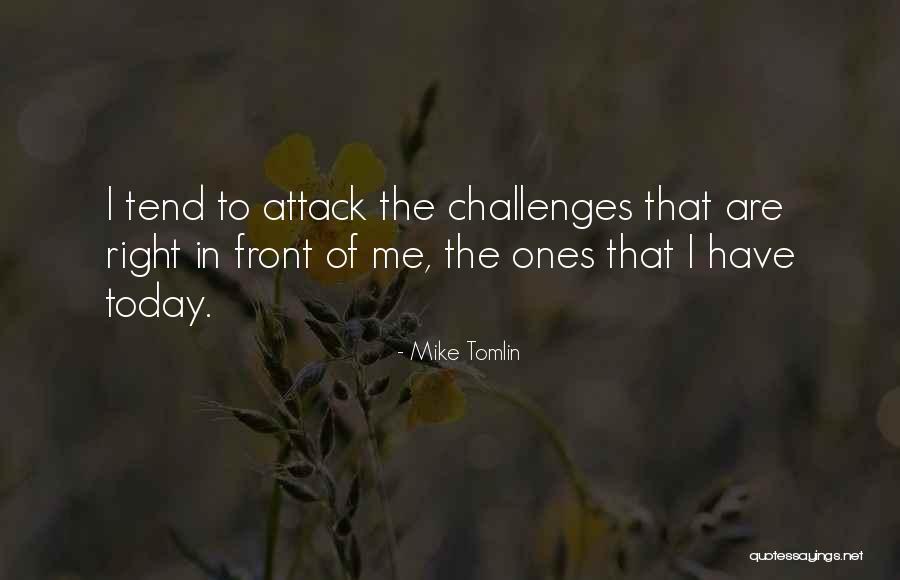 Mike Tomlin Quotes 463770 Mike Tomlin Quotes 463770