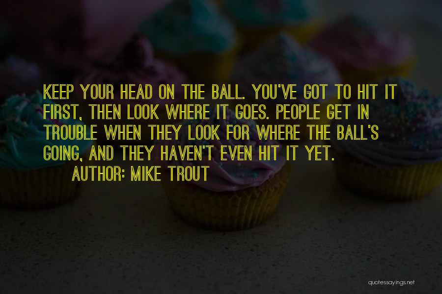 Mike Trout Quotes 1824333
