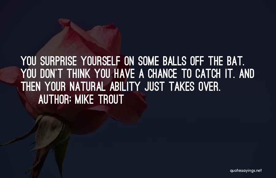 Mike Trout Quotes 2033468